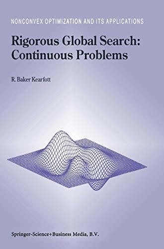 Rigorous Global Search: Continuous Problems (Nonconvex Optimization and Its Applications, Band 13)