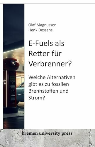 E-Fuels als Retter für Verbrenner?: Welche Alternativen gibt es zu fossilen Brennstoffen und Strom?