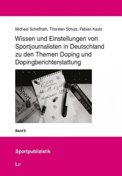 Wissen und Einstellungen von Sportjournalisten in Deutschland zu den Themen Doping und Dopingbericht