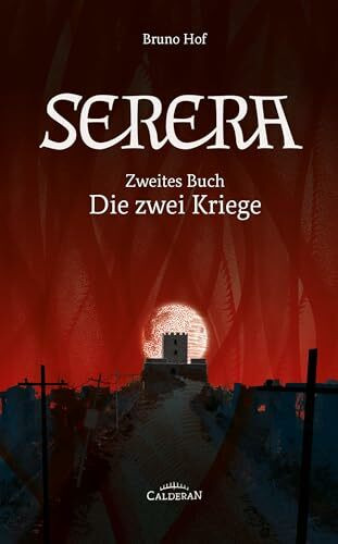 Serera: Zweites Buch: Die zwei Kriege