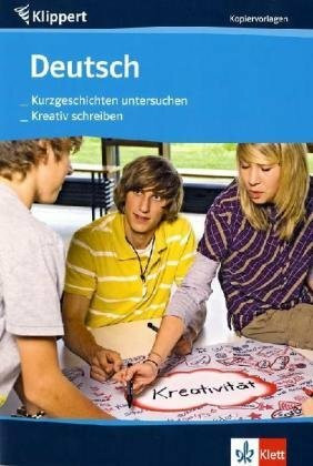 Deutsch: Kurzgeschichten untersuchen / Kreativ schreiben: Kopiervorlagen 9./10. Schuljahr