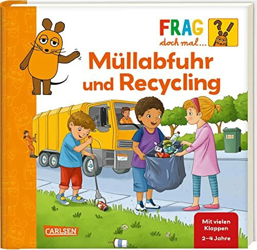 Frag doch mal ... die Maus: Müllabfuhr und Recycling: Pappbilderbuch ab 2 Jahren mit vielen Klappen, erstem Sachwissen und Suchspiel