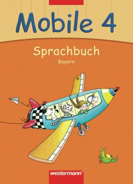 Mobile Sprachbuch - Ausgabe 2007 für Bayern: Schülerband 4