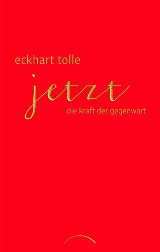 Jetzt! Die Kraft der Gegenwart