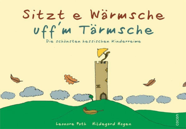 Sitzt e Wärmsche uff´m Tärmsche: Die schönsten hessischen Kinderreime