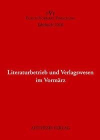 Literaturbetrieb und Verlagswesen im Vormärz