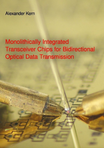 Monolithically Integrated Transceiver Chips for Bidirectional Optical Data Transmission