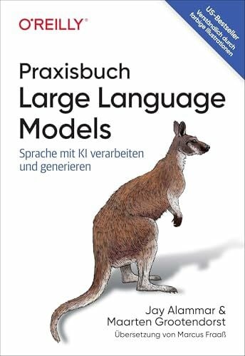 Praxisbuch Large Language Models: Sprache mit KI verarbeiten und generieren (Animals)