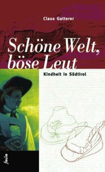 Schöne Welt, böse Leut: Kindheit in Südtirol (Transfer Bibliothek)