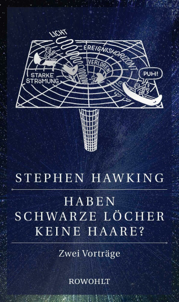 Haben Schwarze Löcher keine Haare?: Zwei Vorträge
