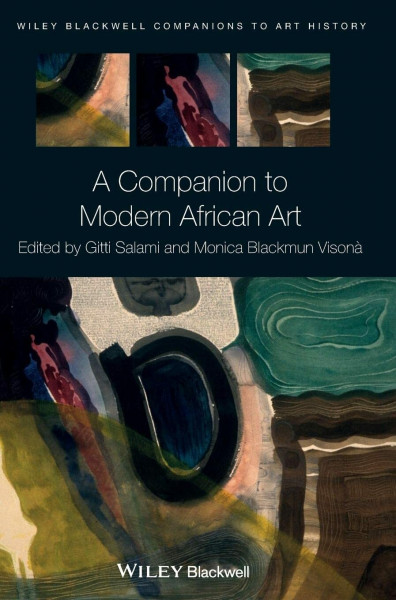 A Companion to Modern African Art (Wiley Companions to Art History)