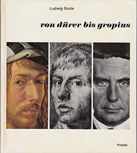Von Dürer bis Gropius. Aufsätze zur deutschen Kunst