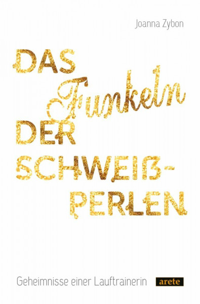 Das Funkeln der Schweißperlen: Geheimnisse einer Lauftrainerin