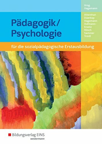 Pädagogik/Psychologie für die sozialpädagogische Erstausbildung - Kinderpflege, Sozialpädagogische Assistenz, Sozialassistenz: Schülerband ... Assistenz, Sozialassistenz)