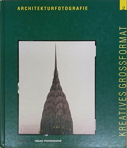 Architekturfotografie. Kreatives Grossformat 2