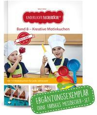 Kinderleichte Becherküche - Kreative Motivkuchen (Band 8)
