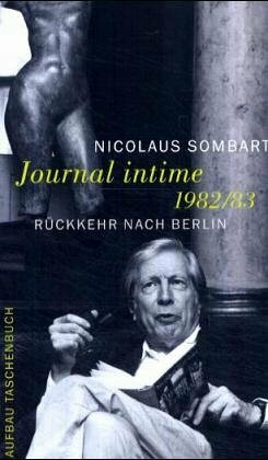 Journal intime 1982/83: Rückkehr nach Berlin