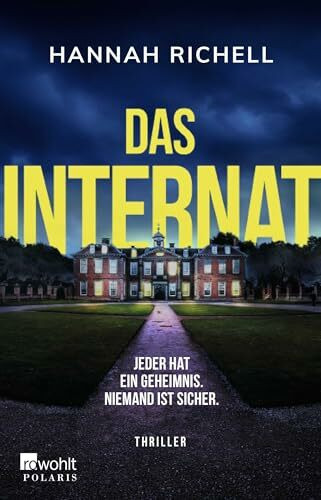 Das Internat: Jeder hat ein Geheimnis. Niemand ist sicher.