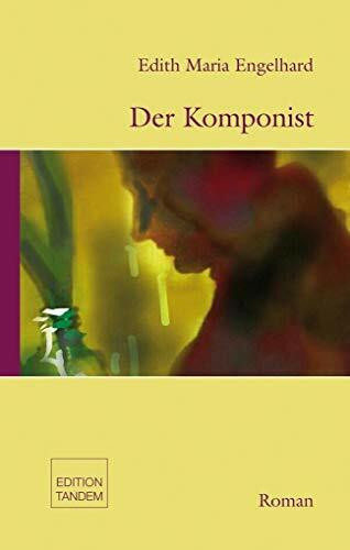 Der Komponist: Roman