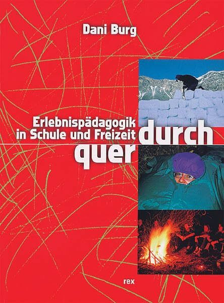 querdurch!: Erlebnispädagogik in Schule und Freizeit