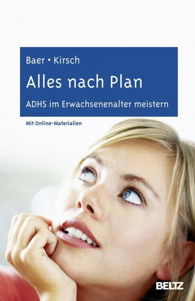 Alles nach Plan: ADHS im Erwachsenenalter meistern. Mit Online-Materialien