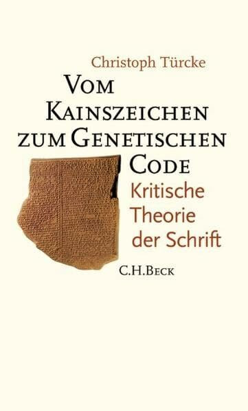 Vom Kainszeichen zum genetischen Code: Kritische Theorie der Schrift