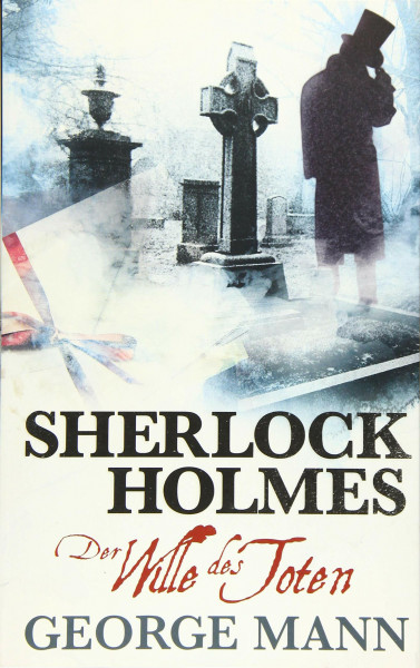 Sherlock Holmes: Bd. 3: Der Wille des Toten