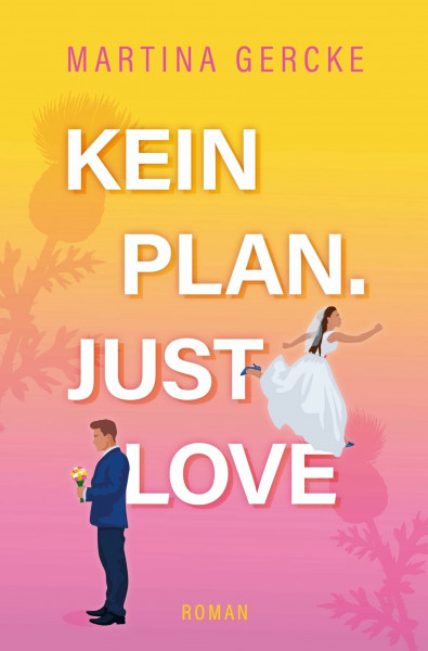 Kein Plan. Just Love.