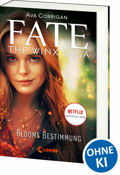 Fate - The Winx Saga (Band 1) - Blooms Bestimmung: Das Buch zum Serienhit auf Netflix