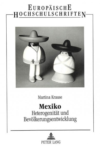 Mexiko. Heterogenität und Bevölkerungsentwicklung