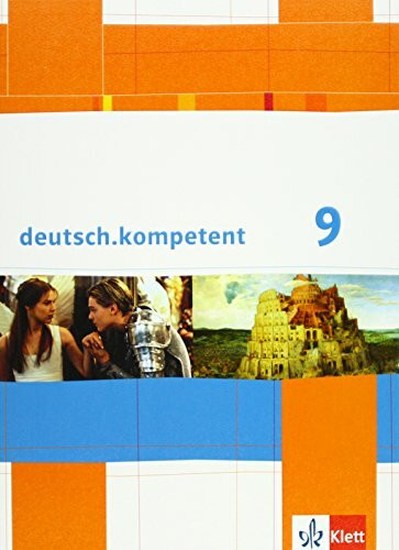 deutsch.kompetent 9: Schulbuch mit Onlineangebot Klasse 9 (deutsch.kompetent. Allgemeine Ausgabe ab 2012)
