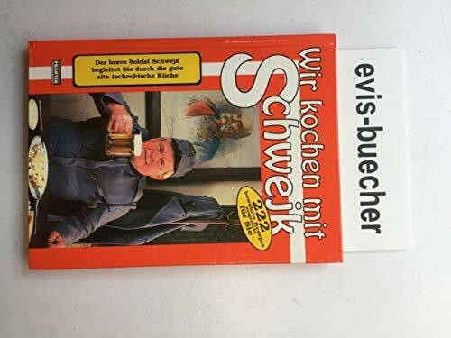 Wir kochen mit Schwejk - gute alte tschechische Küche