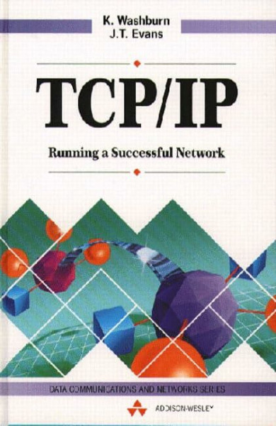 Implementing Tcp/ip: Running A Successful Network