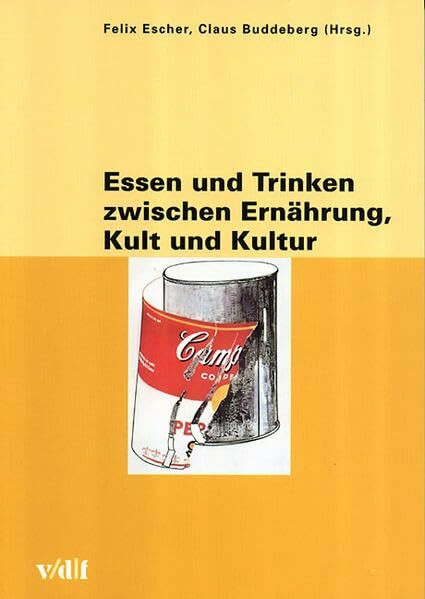 Essen und Trinken zwischen Ernährung, Kult und Kultur (Zürcher Hochschulforum)