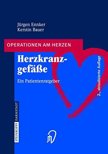 Herzkranzgefässe: Ein Patientenratgeber (Operationen Am Herzen) (German Edition)