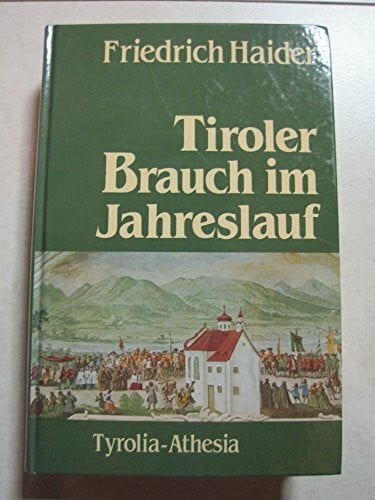 Tiroler Brauch im Jahreslauf