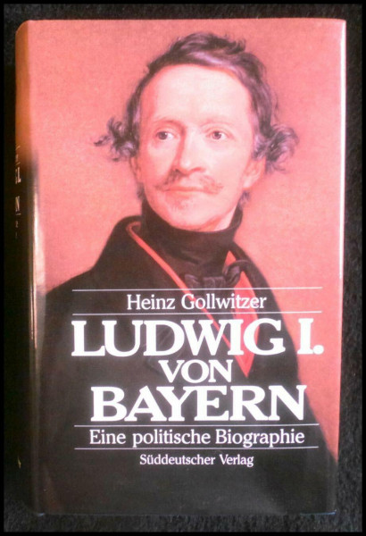 Ludwig I. von Bayern. Königtum im Vormärz. Eine politische Biographie