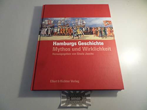 Hamburgs Geschichte: Mythos und Wirklichkeit