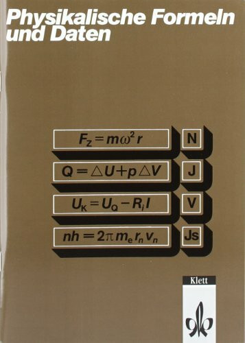 Physikalische Formeln und Daten: Klassen 10-13