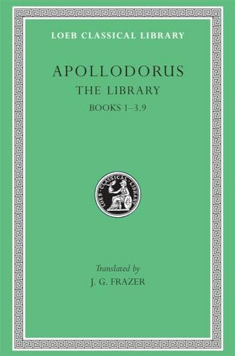 The Library: Books 1-3.9 (Loeb Classical Library, #121, Books I-III)