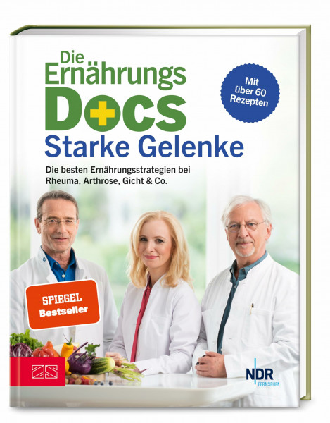 Die Ernährungs-Docs – Starke Gelenke: Die besten Ernährungsstrategien bei Rheuma, Arthrose, Gicht & Co. - Mit über 60 Rezepten | SPIEGEL Bestseller