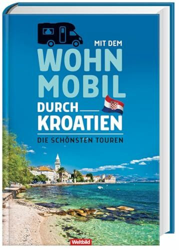 Mit dem Wohnmobil durch Kroatien