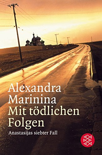 Mit tödlichen Folgen: Anastasijas siebter Fall. Roman (Unterhaltung, Band 15415)