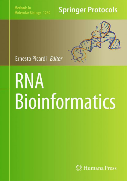 RNA Bioinformatics (Methods in Molecular Biology, 1269, Band 1269)