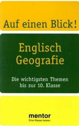 Auf einen Blick! Englisch, Geografie: Die wichtigsten Themen bis zur 10. Klasse