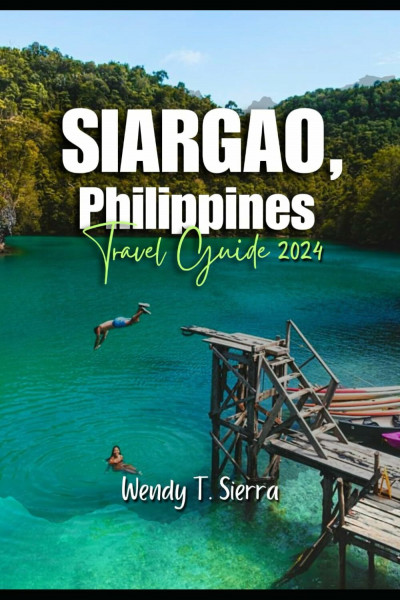 Siargao Travel Guide 2024: A Comprehensive Adventure Guide to Culture, Beaches, Hidden Gems and Top Attractions in Philippine’s Tropical Paradise