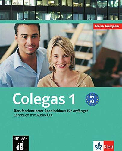 Colegas 1 Neue Ausgabe: Berufsorientierter Spanischkurs für Anfänger. Libro del alumno + CD (Klettausgabe)