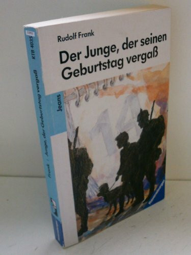Der Junge, der seinen Geburtstag vergaß: Ein Roman gegen den Krieg (Ravensburger Taschenbücher)