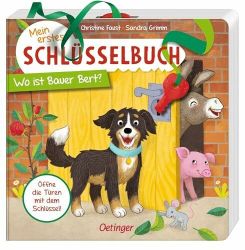 Mein erstes Schlüsselbuch. Wo ist Bauer Bert?: Spielbuch über Tiere auf dem Bauernhof mit Schlüssel und Türklappen zum Öffnen für Kinder ab 2 Jahren