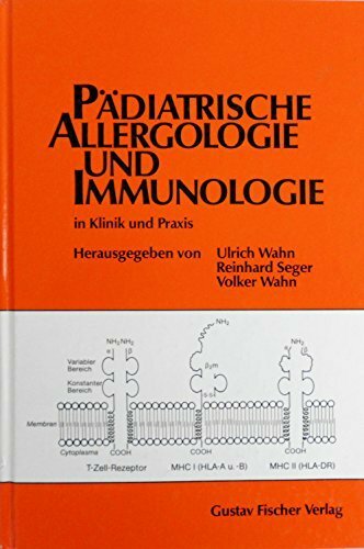 Pädiatrische Allergologie und Immunologie in Klinik und Praxis Pädiatrische Allergologie und Immunologie in Klinik und Praxis